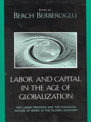 cover image of Labor and Capital in the Age of Globalization